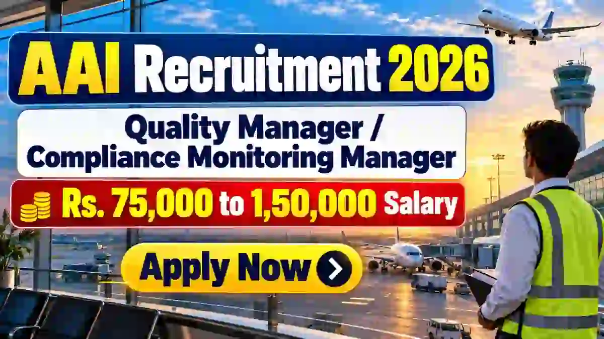 AAI Recruitment 2026 - Apply Online for Quality Manager/ Compliance Monitoring Manager Posts