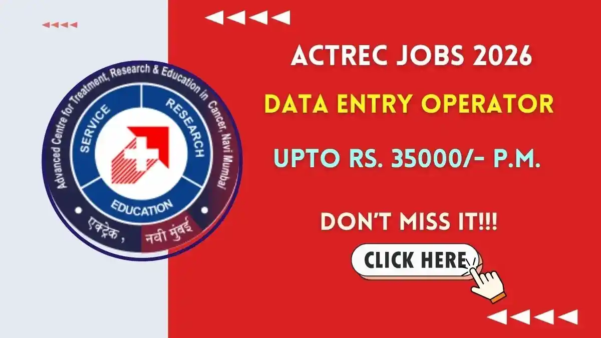 ACTREC Data Entry Operator Recruitment 2026 - Walkin ACTREC Data Entry Operator Recruitment 2026 - Walkin
