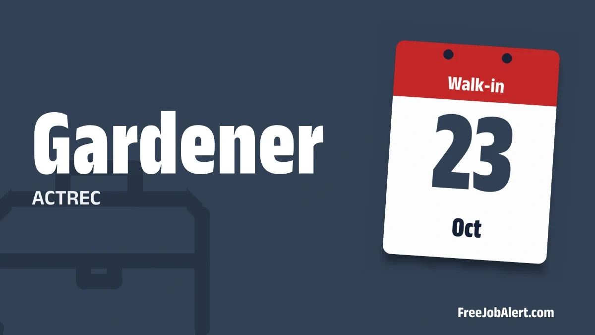 ACTREC Gardener Recruitment 2026 – Walk-in ACTREC Gardener Recruitment 2026 – Walk-in