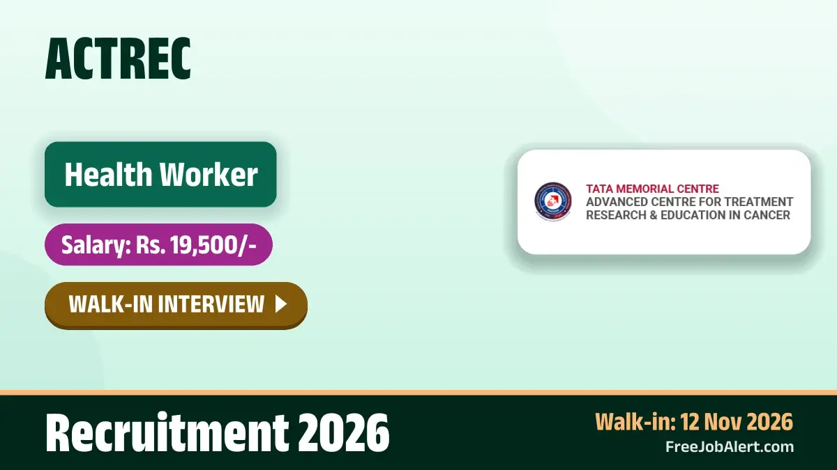 ACTREC Health Worker Recruitment 2026 – Walkin