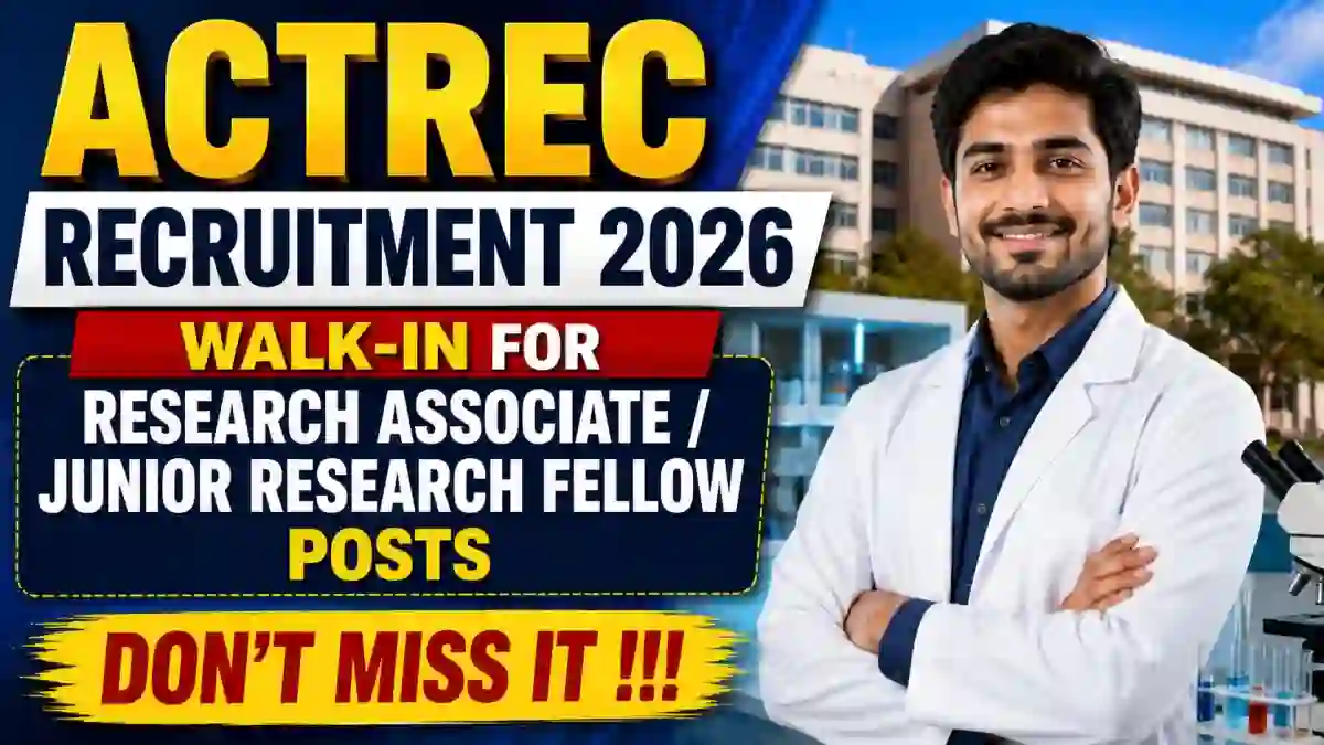 ACTREC Recruitment 2026 - Walkin for Research Associate/ Junior Research Fellow Posts