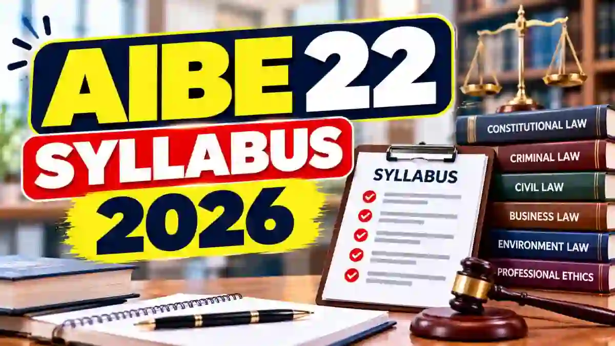 AIBE 22 Syllabus 2026 Released - Subject-Wise 100 Questions, Exam Pattern and PDF