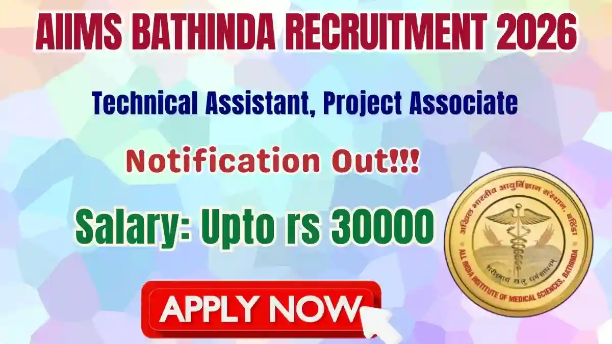 AIIMS Bathinda Recruitment 2026 - Apply Online for Technical Assistant, Project Associate Posts