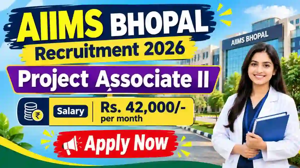 AIIMS Bhopal Project Associate II Recruitment 2026 - Apply Online