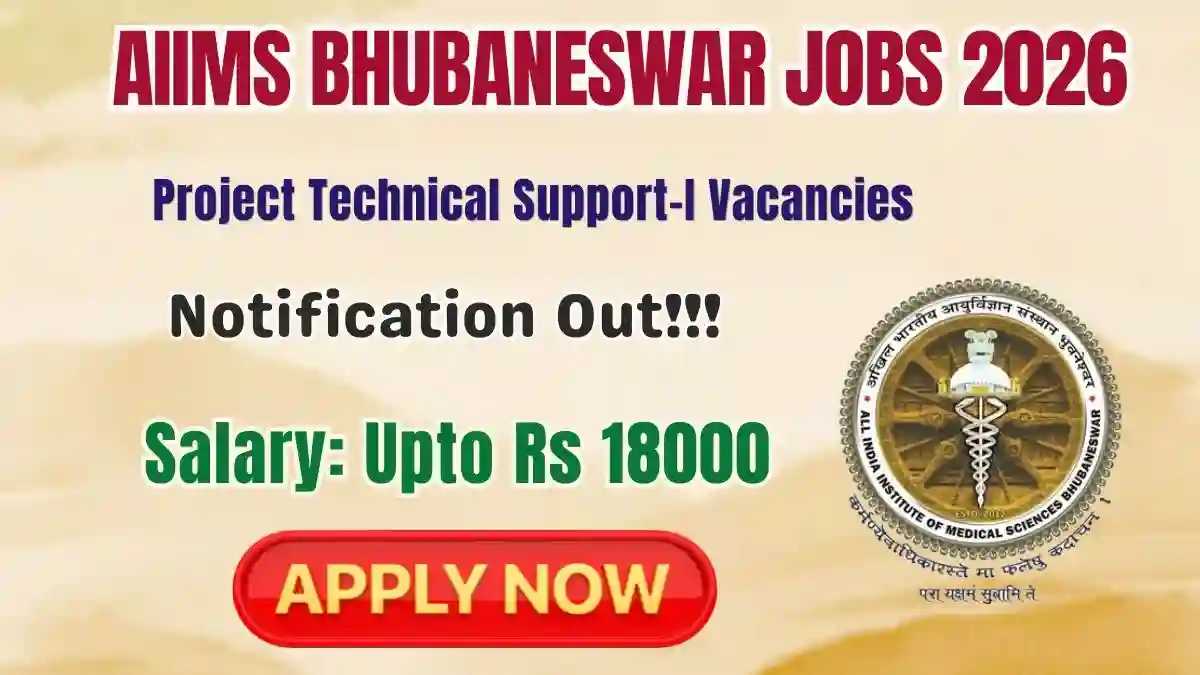 AIIMS Bhubaneswar Project Technical Support I Recruitment 2026 - Apply Online