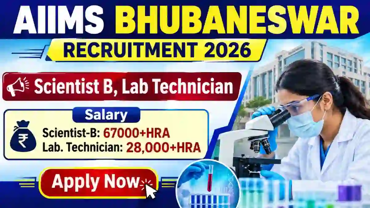 AIIMS Bhubaneswar Recruitment 2026 - Walkin for Scientist B, Lab Technician Posts