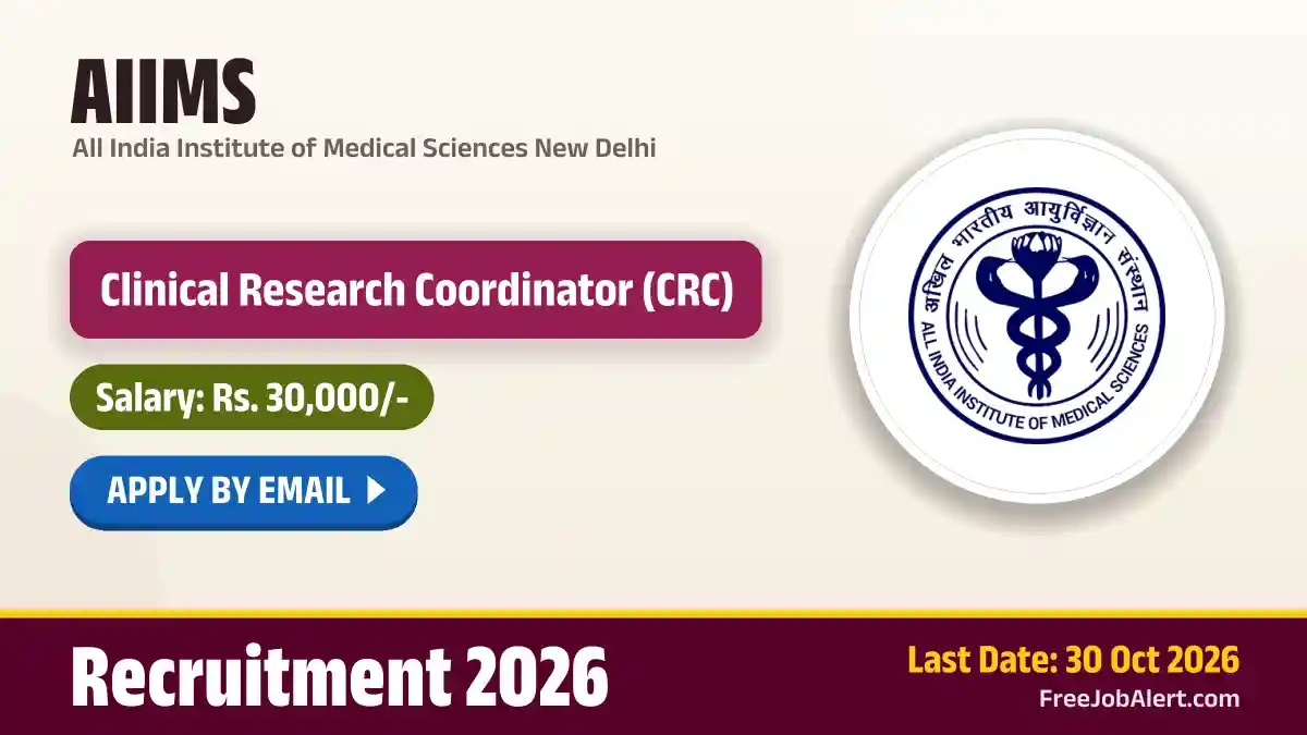 AIIMS Clinical Research Coordinator Recruitment 2026 – Apply Online