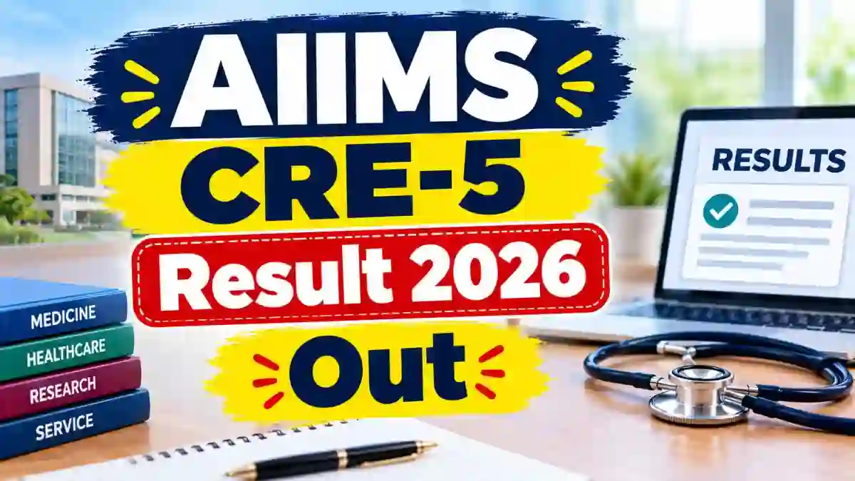 AIIMS CRE-5 Result 2026 Out - Check Group Code Wise Result PDF and Next Steps AIIMS CRE-5 Result 2026 Out - Check Group Code Wise Result PDF and Next Steps