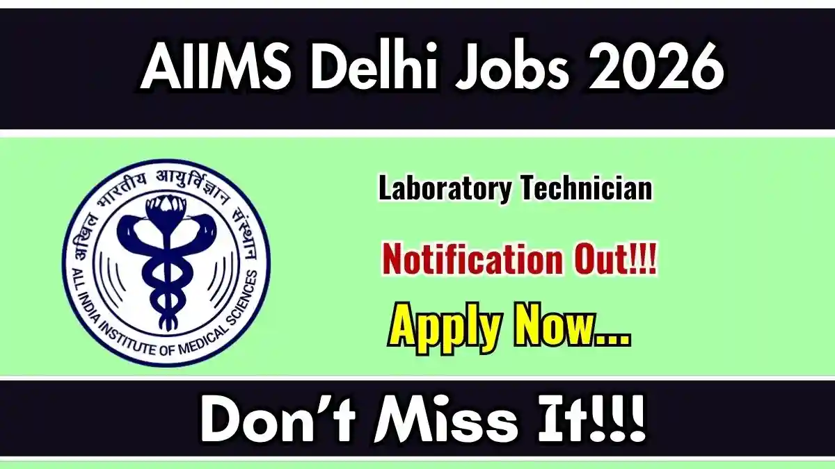 AIIMS Delhi Laboratory Technician Recruitment 2026 - Apply Online