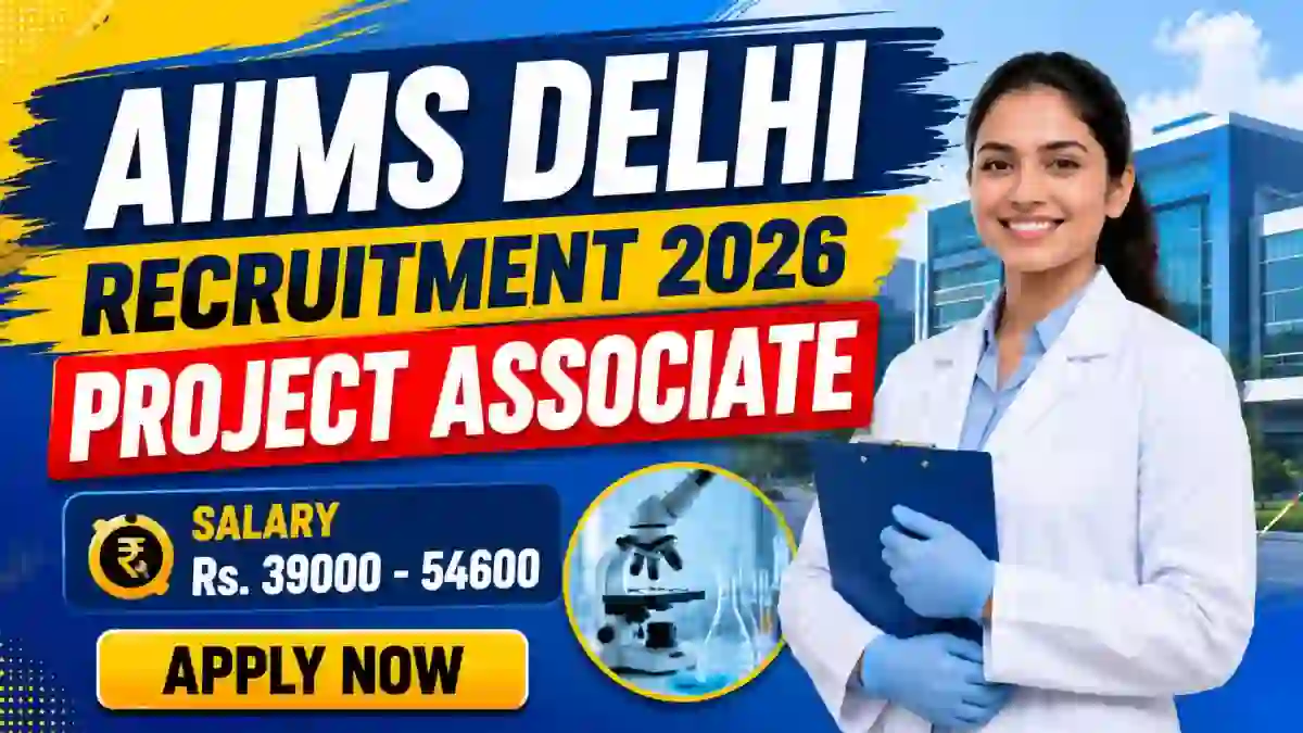 AIIMS Delhi Project Associate Recruitment 2026 - Apply Online AIIMS Delhi Project Associate Recruitment 2026 - Apply Online