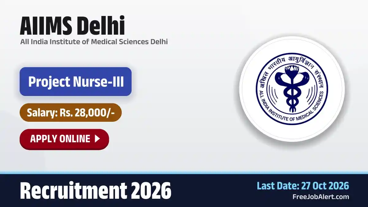 AIIMS Delhi Project Nurse III Recruitment 2026 – Apply Online AIIMS Delhi Project Nurse III Recruitment 2026 – Apply Online
