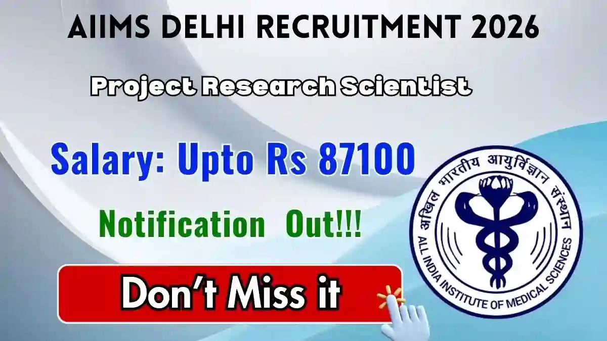 AIIMS Delhi Project Research Scientist Recruitment 2026 - Apply Online