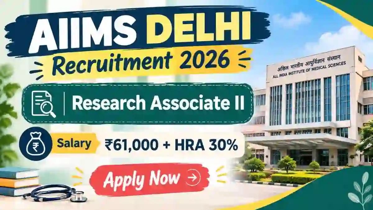 AIIMS Delhi Research Associate II Recruitment 2026 - Apply Online