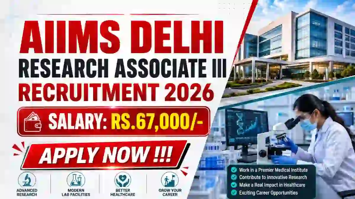 AIIMS Delhi Research Associate III Recruitment 2026 - Apply Online