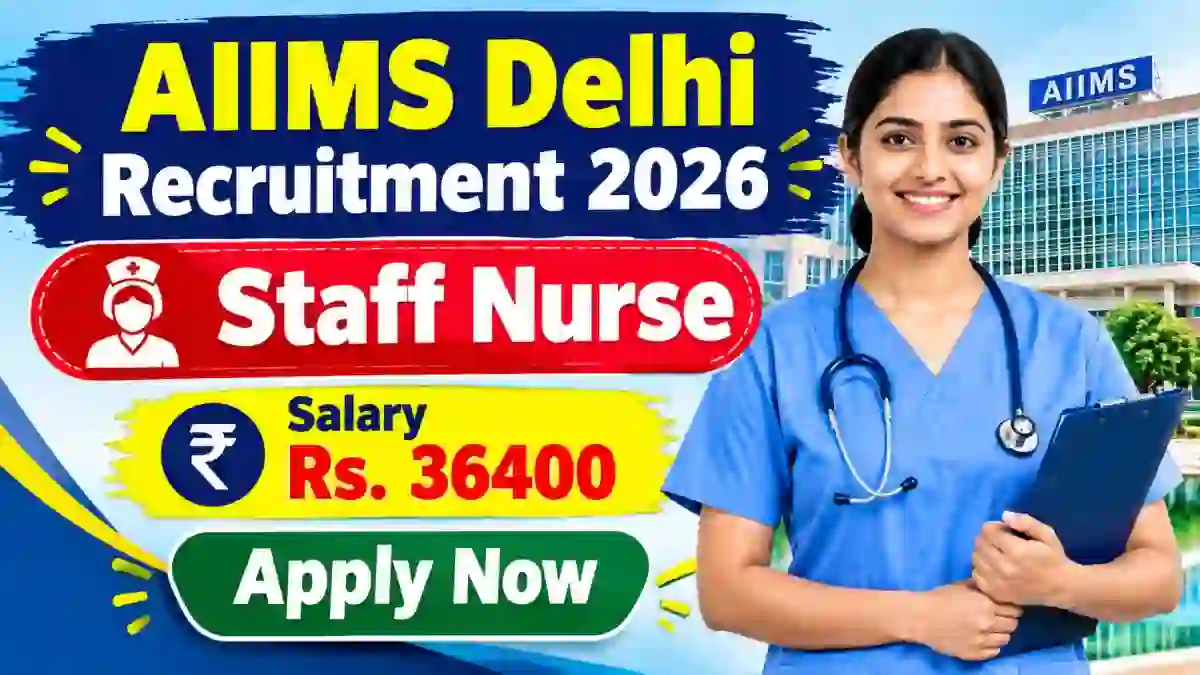 AIIMS Delhi Staff Nurse Recruitment 2026 – Apply Online
