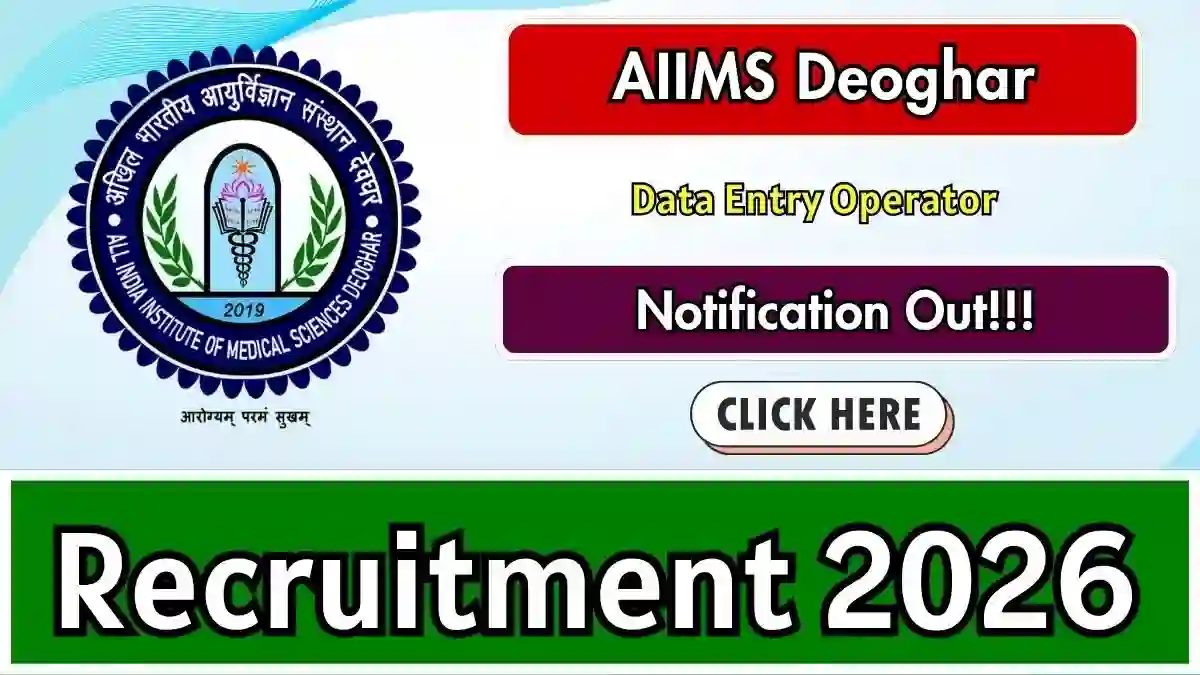 AIIMS Deoghar Data Entry Operator Recruitment 2026 - Walkin AIIMS Deoghar Data Entry Operator Recruitment 2026 - Walkin