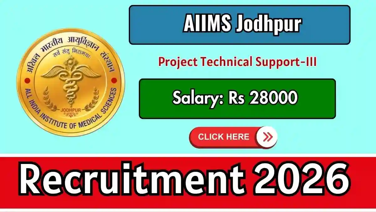 AIIMS Jodhpur Project Technical Support-III Recruitment 2026 - Walkin
