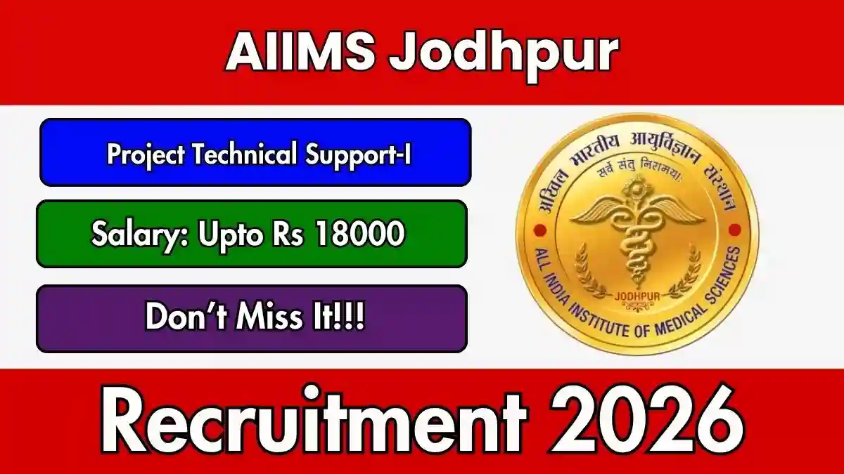 AIIMS Jodhpur Project Technical Support Recruitment 2026 - Walkin AIIMS Jodhpur Project Technical Support Recruitment 2026 - Walkin