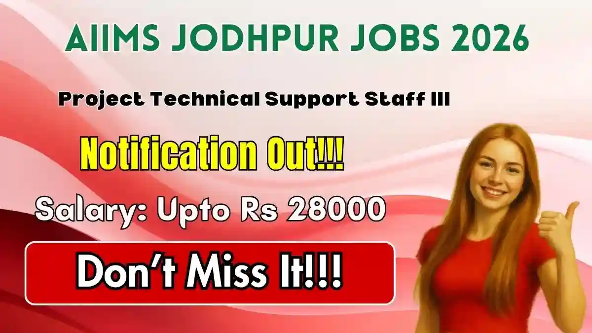 AIIMS Jodhpur Project Technical Support Staff III Recruitment 2026 – Walk-in for 2 Posts