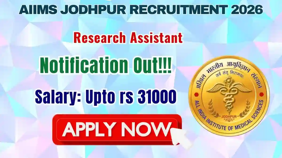 AIIMS Jodhpur Research Assistant Recruitment 2026 - Walkin AIIMS Jodhpur Research Assistant Recruitment 2026 - Walkin