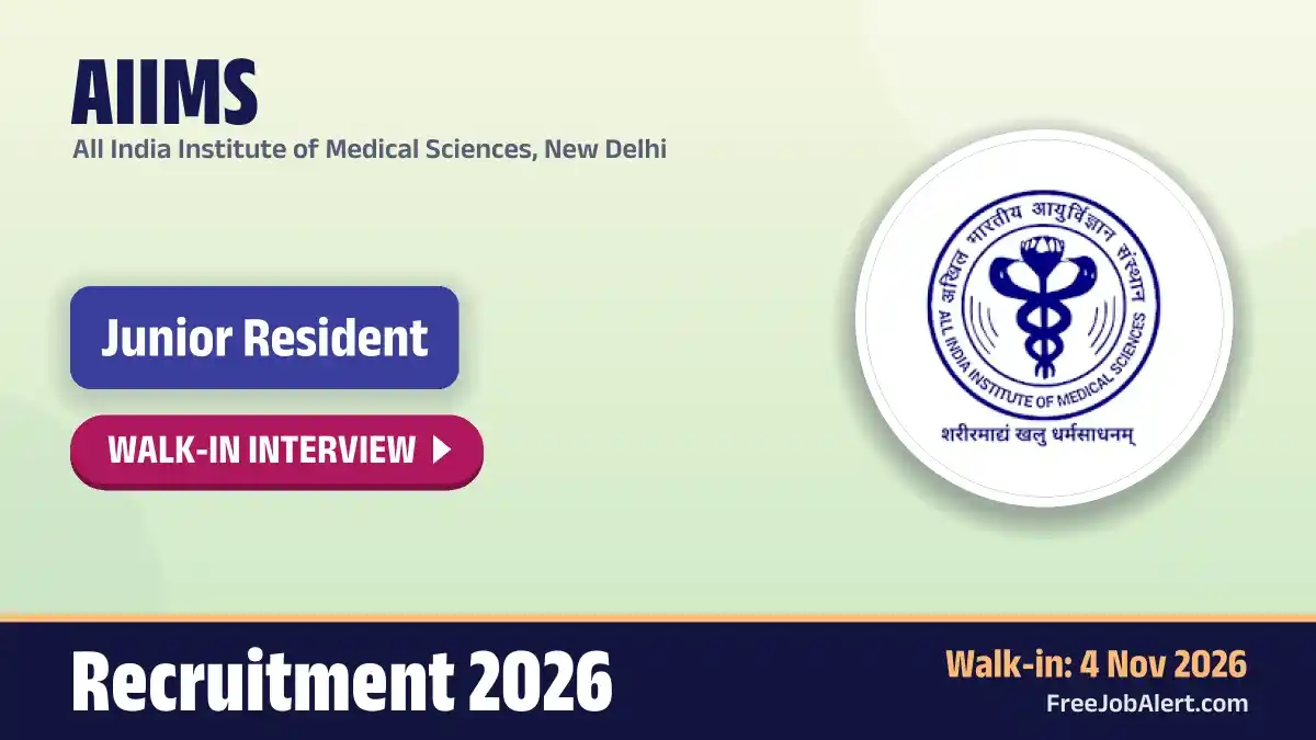 AIIMS Junior Resident Recruitment 2026 – Walkin