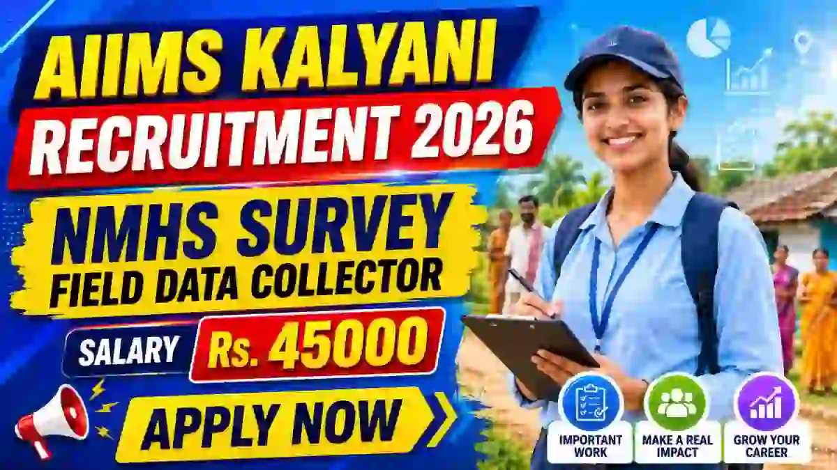 AIIMS Kalyani NMHS Survey Field Data Collector Recruitment 2026 - Apply Online AIIMS Kalyani NMHS Survey Field Data Collector Recruitment 2026 - Apply Online