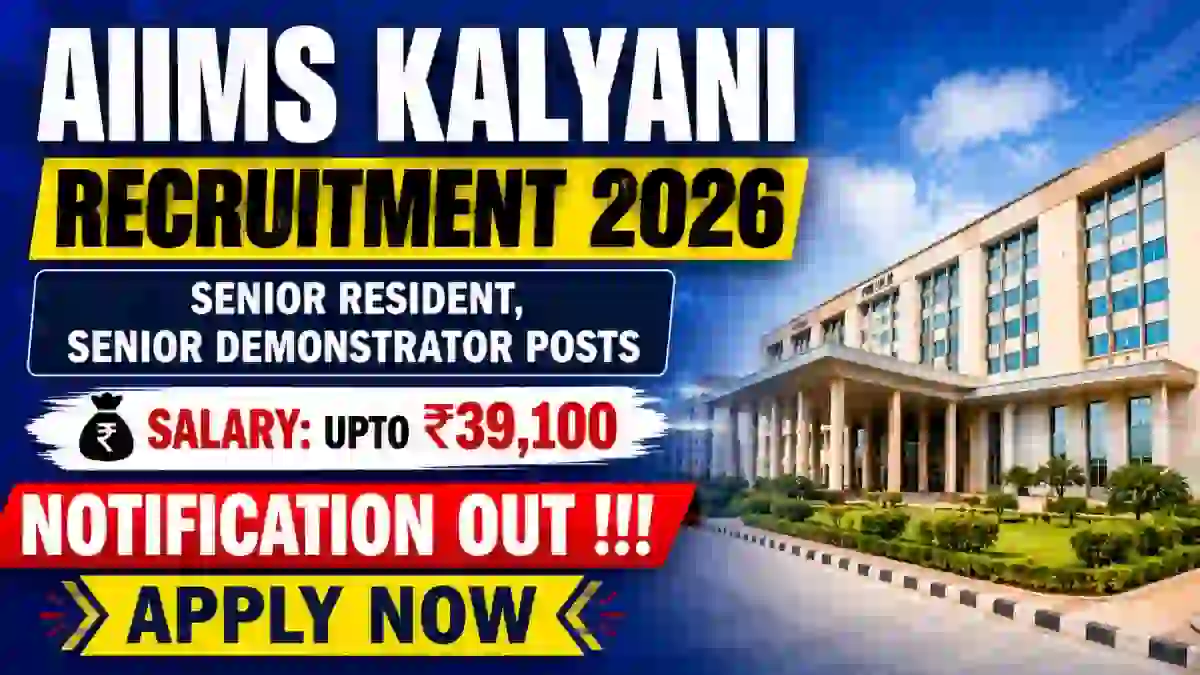 AIIMS Kalyani Recruitment 2026 - Apply Online for 51 Senior Resident, Senior Demonstrator Posts