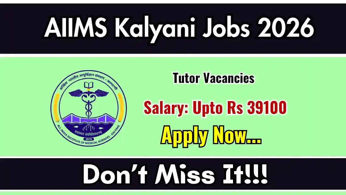 AIIMS Kalyani Tutor Recruitment 2026 - Walkin