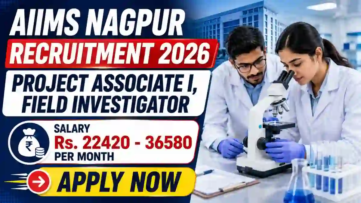 AIIMS Nagpur Recruitment 2026 - Apply Online for Project Associate I, Field Investigator Posts