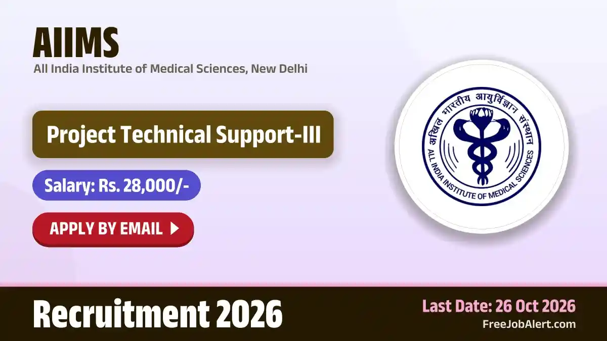 AIIMS Project Technical Support III Recruitment 2026 – Apply Online
