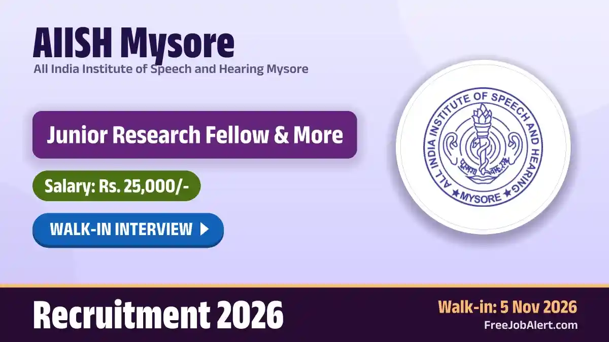 AIISH Mysore Recruitment 2026 – Walkin for 4 Junior Research Fellow, Senior Research Fellow and More Posts
