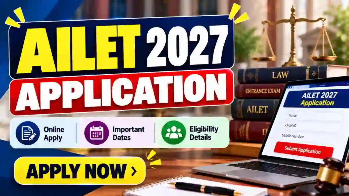 AILET 2027 Application Deadline - Apply Online by 10 November, Check Fees and Eligibility AILET 2027 Application Deadline - Apply Online by 10 November, Check Fees and Eligibility