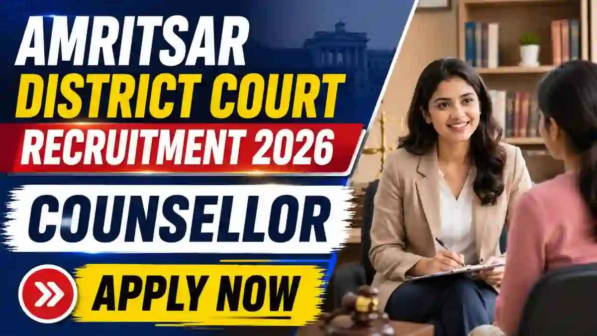 Amritsar District Court Counsellor Recruitment 2026 - Apply Offline