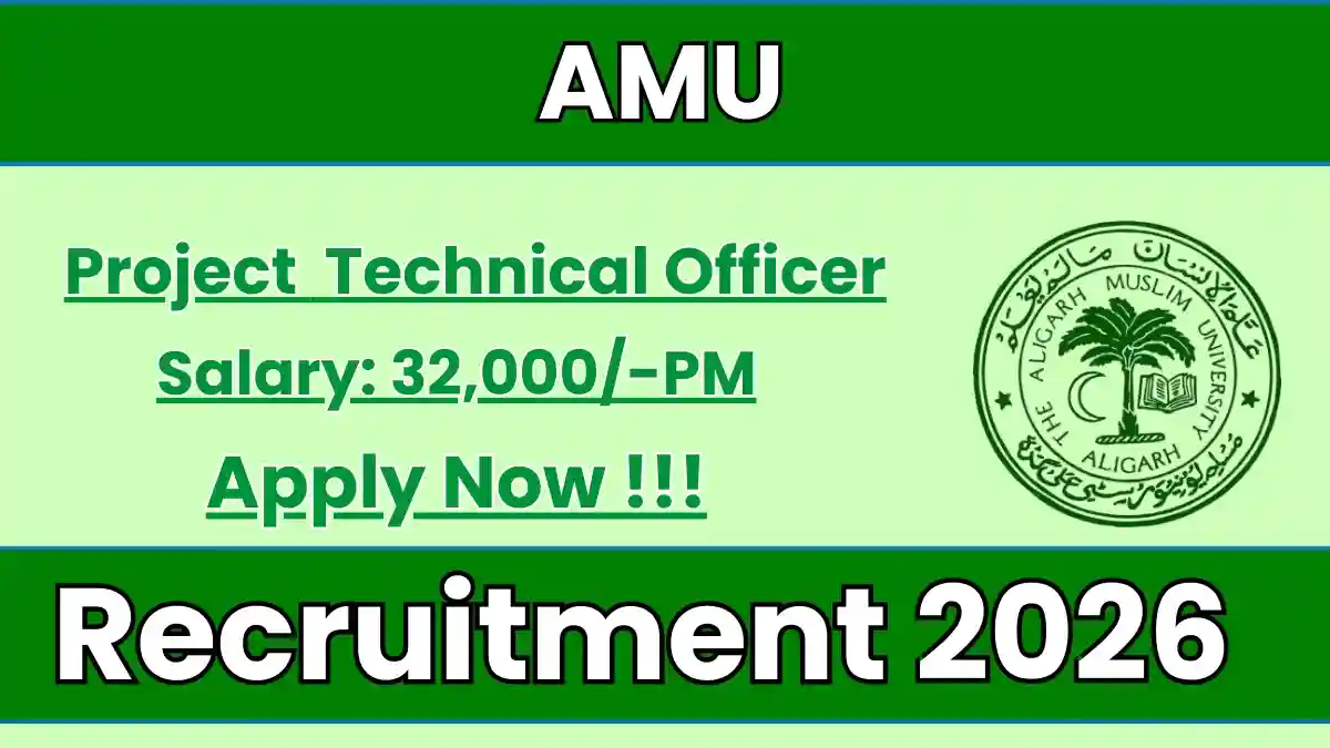 AMU Project Technical Officer Recruitment 2026 – Apply Offline