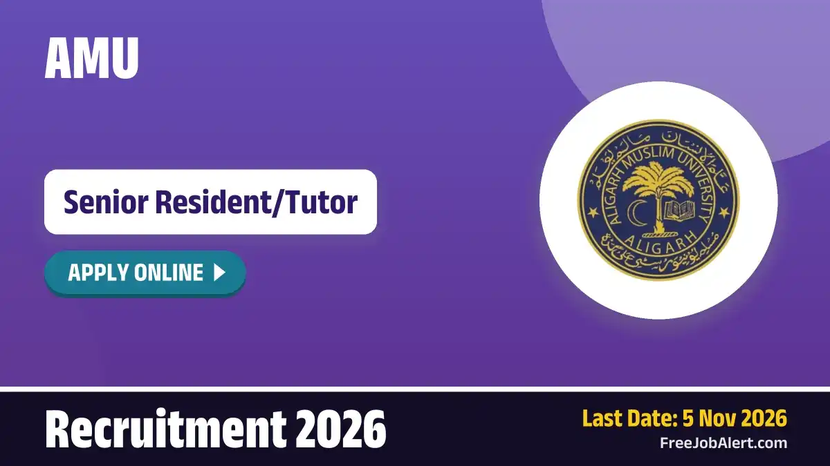 AMU Senior Resident/Tutor Recruitment 2026 – Apply Online AMU Senior Resident/Tutor Recruitment 2026 – Apply Online