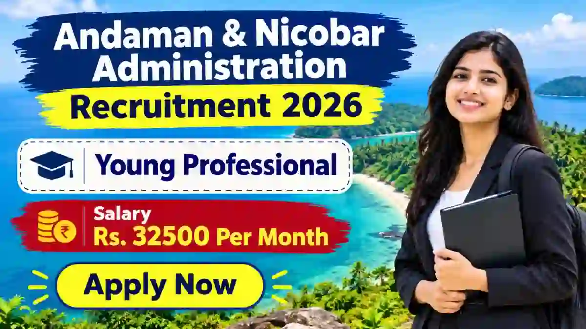 Andaman & Nicobar Administration Young Professional Recruitment 2026 - Apply Offline