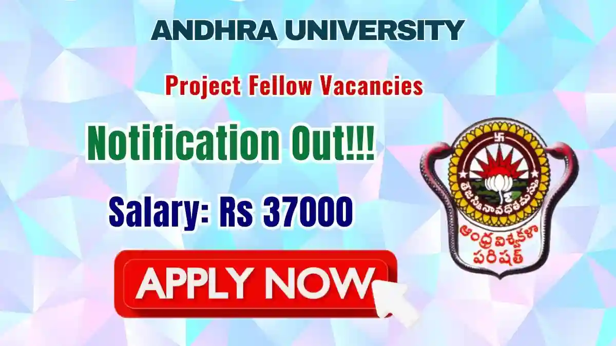 Andhra University Project Fellow Recruitment 2026 - Apply by Email