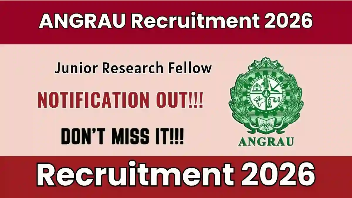 ANGRAU Junior Research Fellow Recruitment 2026 - Walkin ANGRAU Junior Research Fellow Recruitment 2026 - Walkin