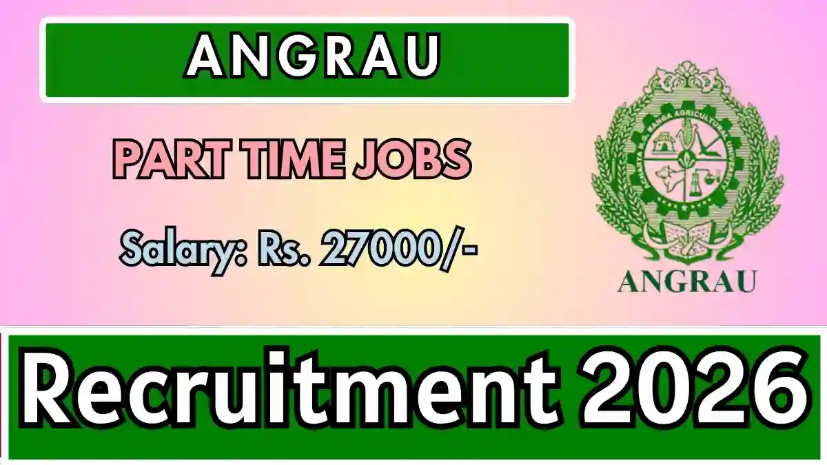 ANGRAU LSPM Part Time Teacher Recruitment 2026 – Walk-in