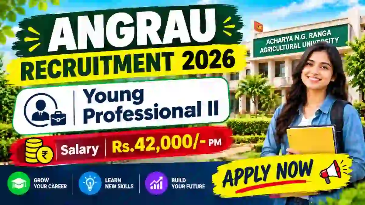 ANGRAU Young Professional II Recruitment 2026 - Walkin