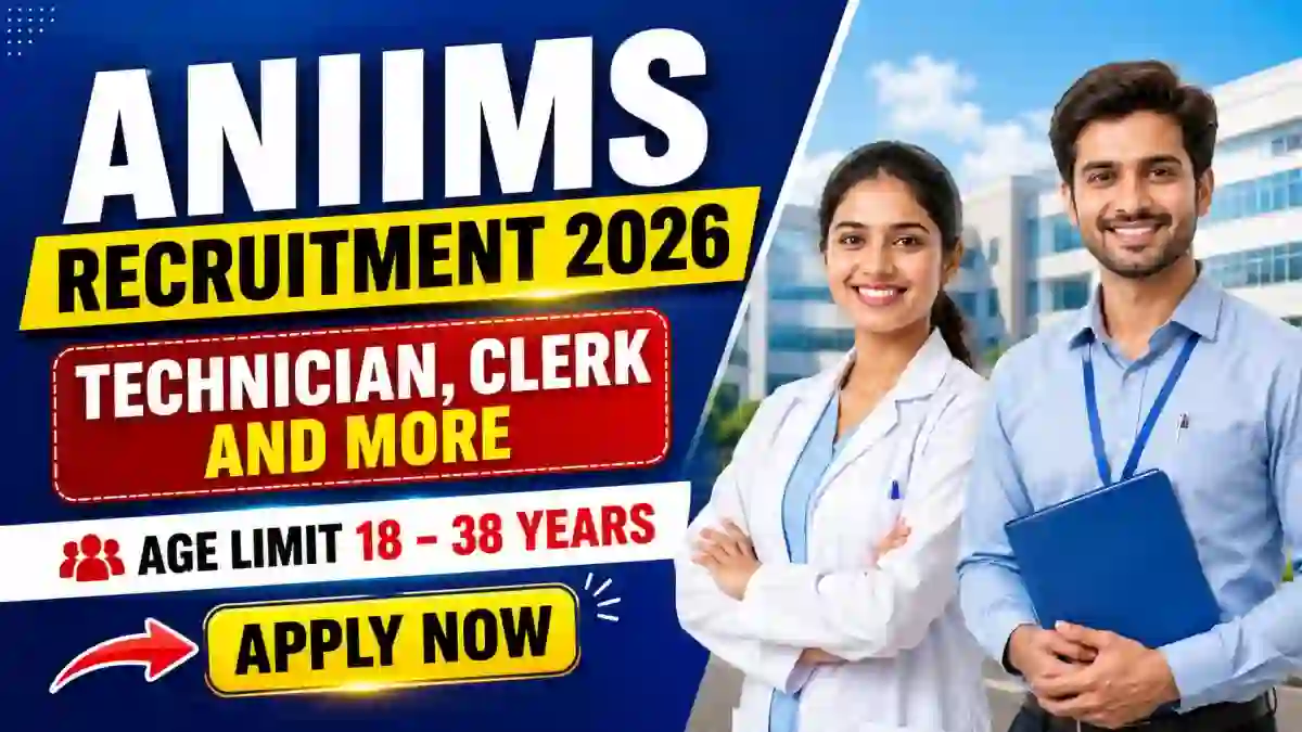 ANIIMS Recruitment 2026 - Apply Online for 43 Technician, Clerk and More Posts
