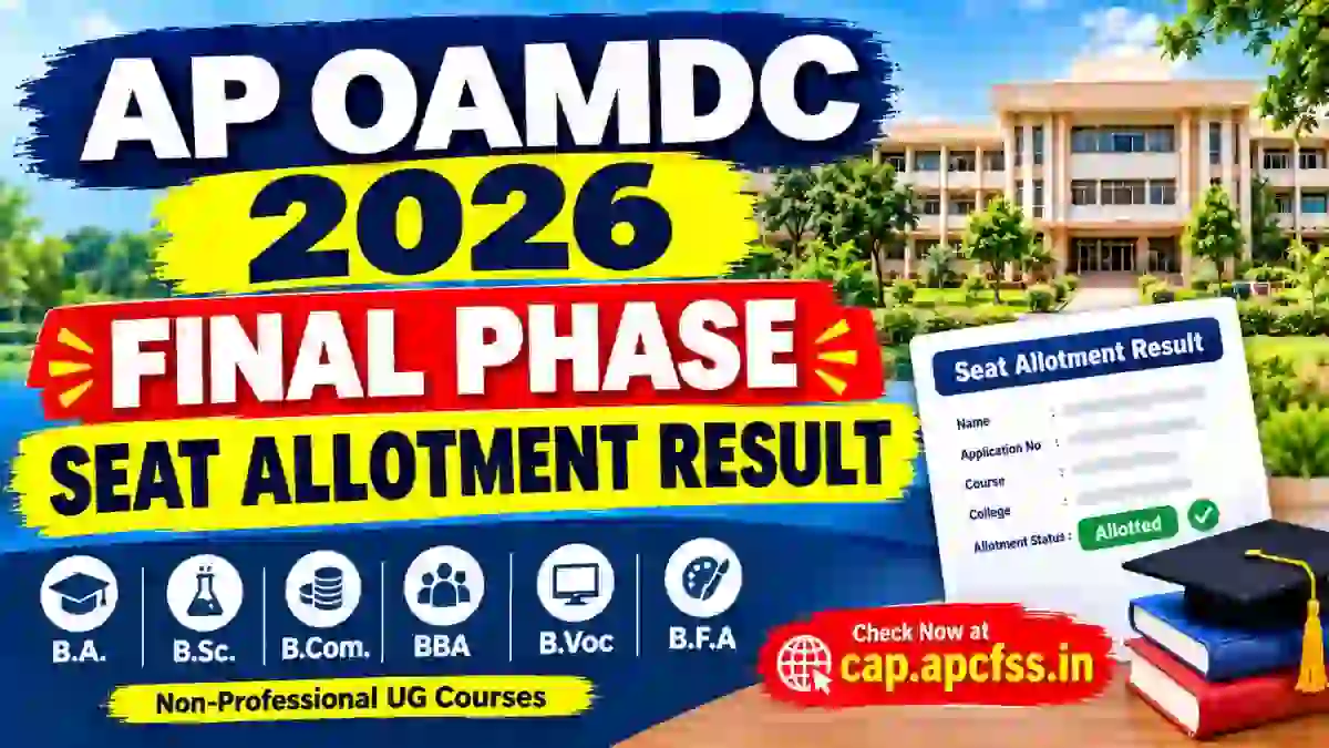 AP OAMDC 2026 Final Phase Seat Allotment Result - Direct Link to Check Status Online @cap.apcfss.in AP OAMDC 2026 Final Phase Seat Allotment Result - Direct Link to Check Status Online @cap.apcfss.in