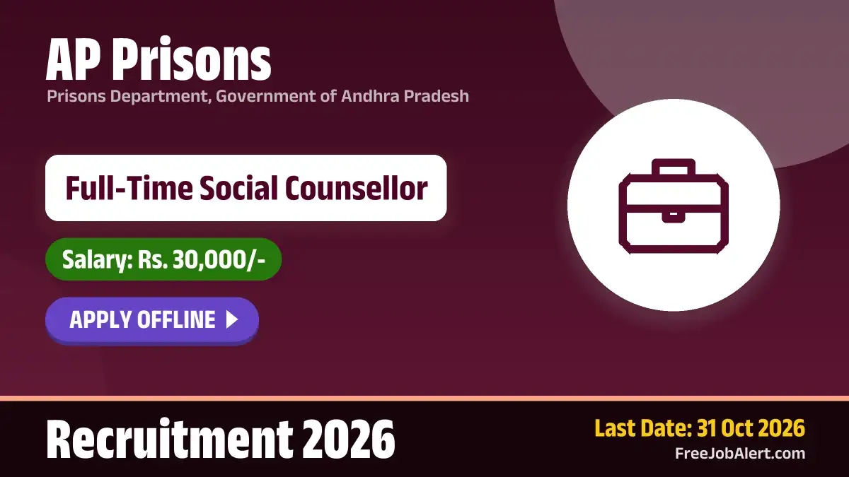 AP Prisons Full-Time Social Counsellor Recruitment 2026 – Apply Offline AP Prisons Full-Time Social Counsellor Recruitment 2026 – Apply Offline