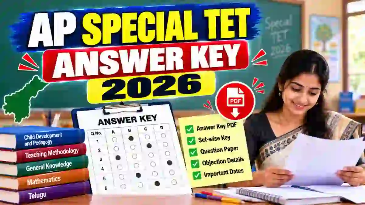 AP Special TET Answer Key 2026 - Check Response Sheet, Download Steps, Objection and Result Dates AP Special TET Answer Key 2026 - Check Response Sheet, Download Steps, Objection and Result Dates