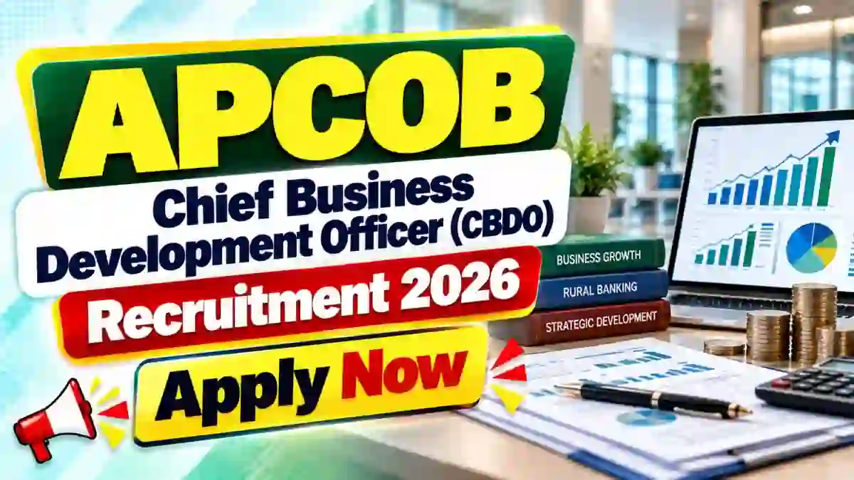 APCOB CBDO Recruitment 2026 - Apply Offline APCOB CBDO Recruitment 2026 - Apply Offline