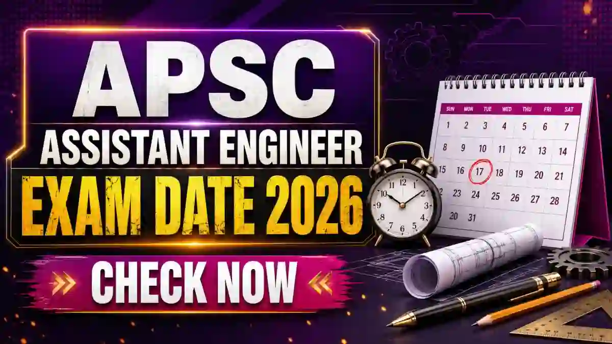 APSC AE Screening Test Reschedule 2026 Out - Check Assistant Engineer Exam Date & Schedule