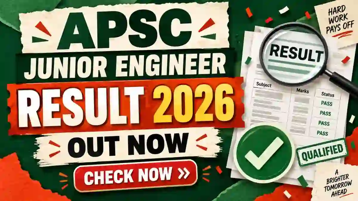 APSC Junior Engineer Result 2026 Out - Check Screening Test Date & e-Admit Card