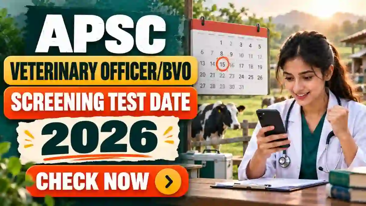 APSC Screening Test Exam Date 2026 (Out) – Check Veterinary Officer/BVO Exam Schedule PDF