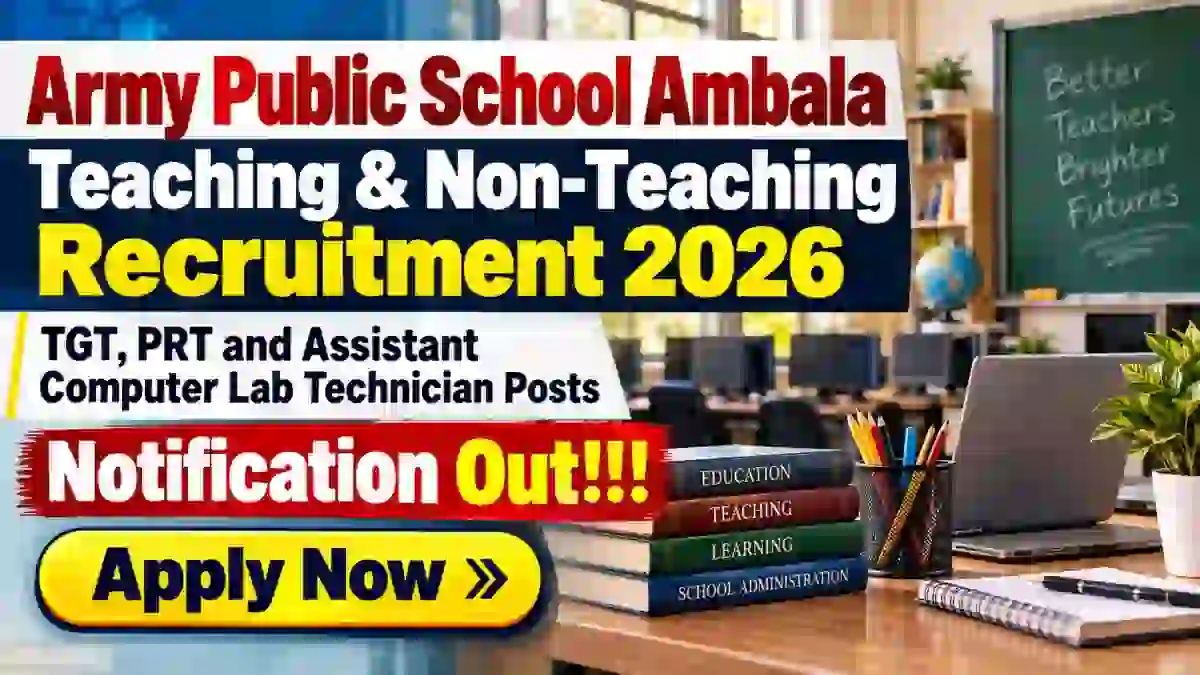 Army Public School Ambala Teaching & Non-Teaching Recruitment 2026 - Apply Offline for TGT, PRT and More Posts