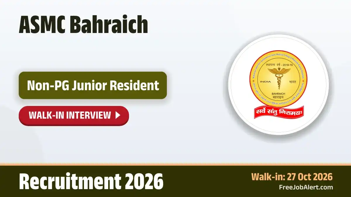 ASMC Bahraich Non-PG Junior Resident Recruitment 2026 – Walkin